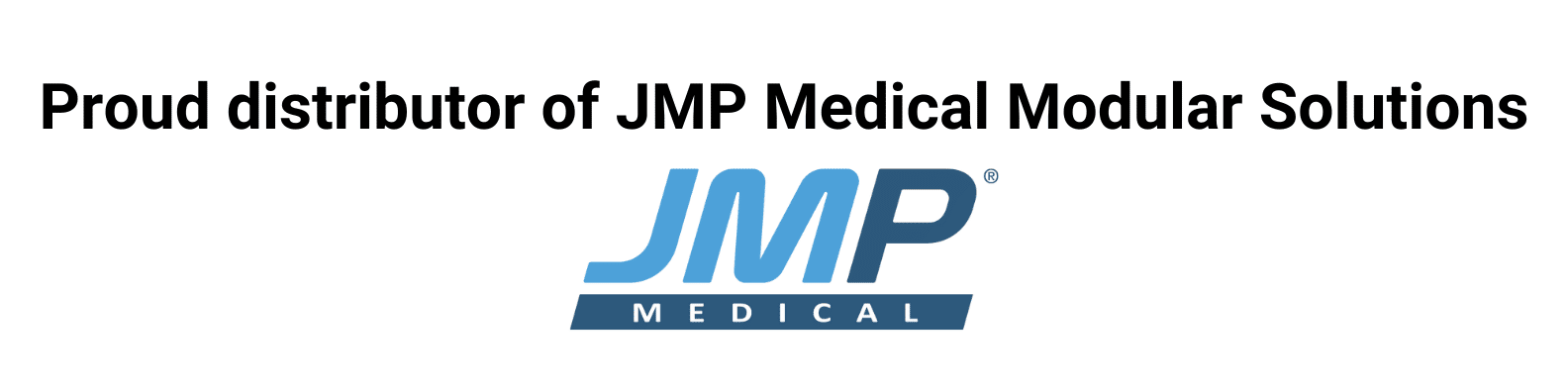 Proud distributor of JMP Medical Modular Solutions